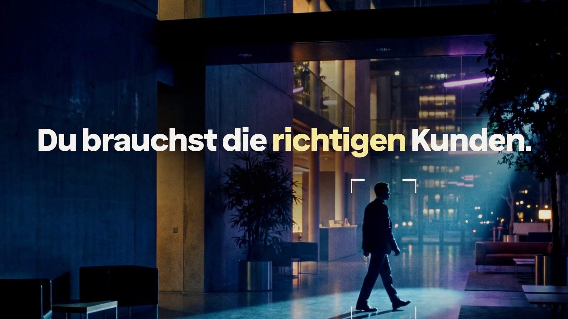 Standbild aus dem Film von sechzigsekunden: „Du brauchst die richtigen Kunden.“