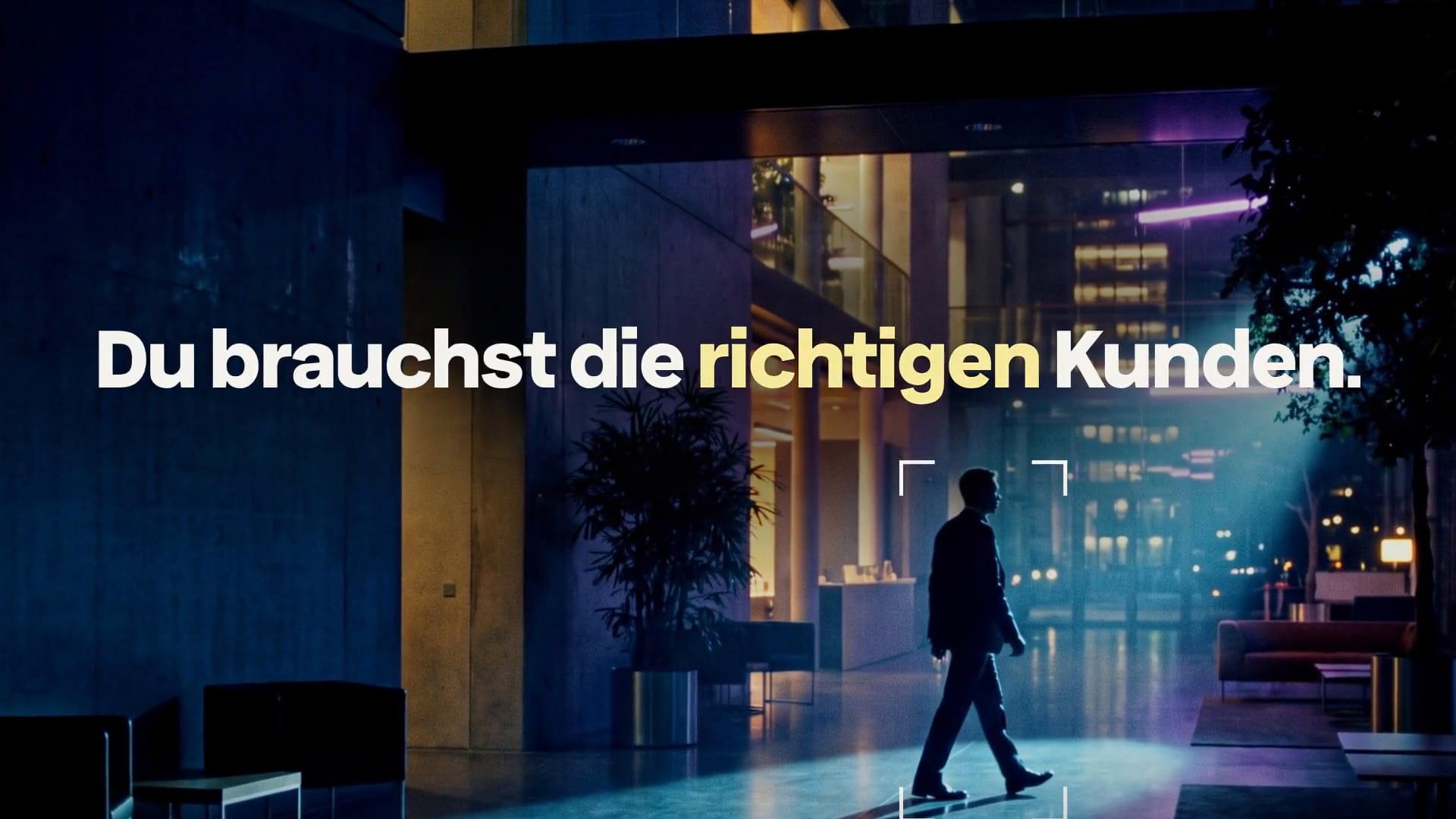 Standbild aus dem Film von sechzigsekunden: „Du brauchst die richtigen Kunden.“
