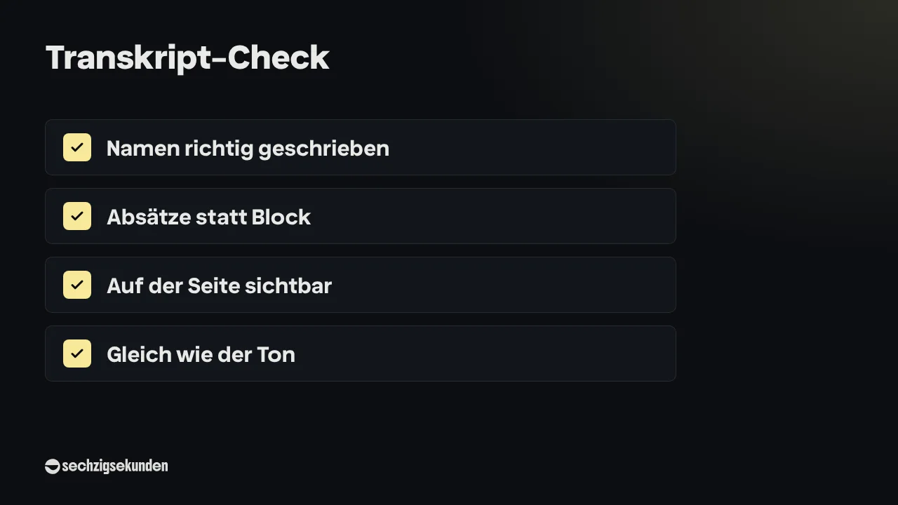 Checkliste „Transkript-Check“: Namen richtig geschrieben, Absätze statt Block, Auf der Seite sichtbar, Gleich wie der Ton.